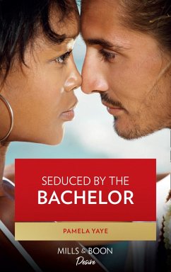 Seduced By The Bachelor (eBook, ePUB) - Yaye, Pamela