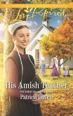 His Amish Teacher (Mills & Boon Love Inspired) (The Amish Bachelors, Book 3) (eBook, ePUB)