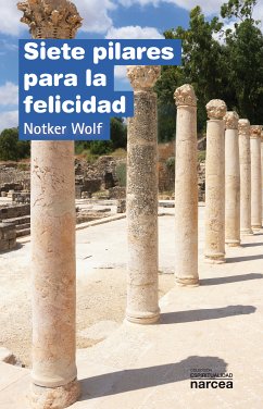 Siete pilares para la felicidad (eBook, ePUB) - Wolf, Notker