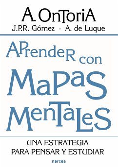 Aprender con mapas mentales (eBook, ePUB) - Ontoria, Antonio; Gómez, Juan Pedro R.; de Luque, Ángela