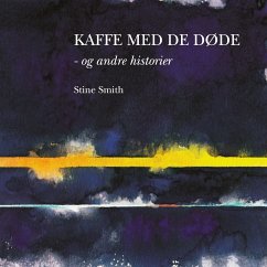 Kaffe med de døde - og andre historier (eBook, ePUB)