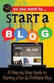 So You Want to Start a Blog (eBook, ePUB)