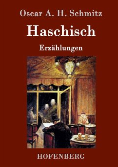 Haschisch - Schmitz, Oscar A. H.