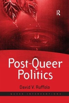 Post-Queer Politics - Ruffolo, David V