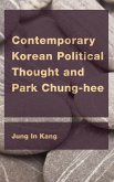 Contemporary Korean Political Thought and Park Chung-hee