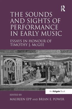 The Sounds and Sights of Performance in Early Music - Epp, Maureen