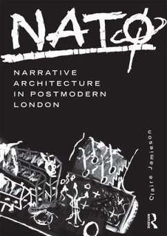 NatØ Narrative Architecture in Postmodern London - Jamieson, Claire