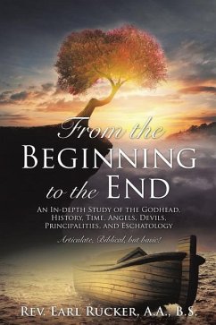 From the Beginning to the End - B. S., Earl Rucker a. a.