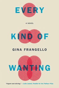 Every Kind of Wanting - Frangello, Gina