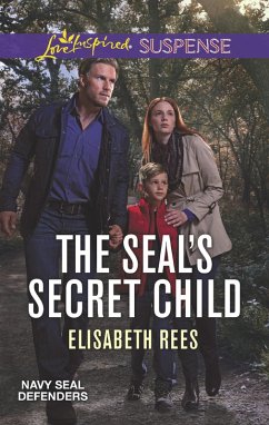 The Seal's Secret Child (Navy SEAL Defenders, Book 5) (Mills & Boon Love Inspired Suspense) (eBook, ePUB) - Rees, Elisabeth