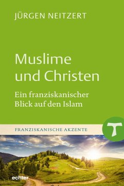 Muslime und Christen (eBook, ePUB) - Neitzert, Jürgen