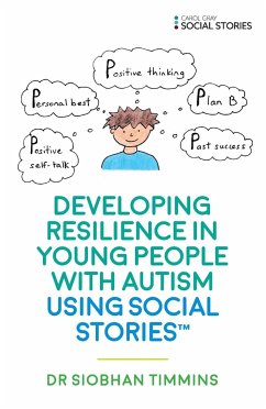 Developing Resilience in Young People with Autism Using Social Stories(tm) - Timmins, Siobhan