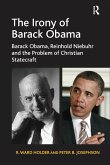 The Irony of Barack Obama The Irony of Barack Obama