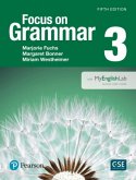 Focus on Grammar - (AE) - 5th Edition (2017) - Student Book with MyEnglishLab - Level 3 Focus on Grammar - (AE) - 5th Edition (2017) - Student Book with MyEnglishLab - Level 3