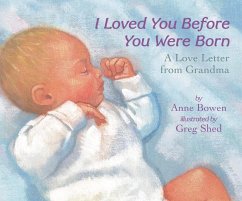 I Loved You Before You Were Born Board Book - Bowen, Anne