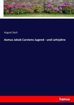 Asmus Jakob Carstens Jugend - und Lehrjahre - Sach, August