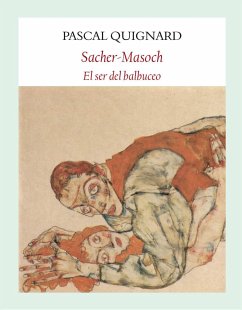 Sacher-Masoch : el ser del balbuceo - Quignard, Pascal