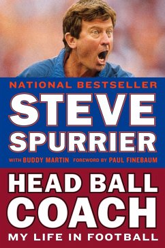 Head Ball Coach: My Life in Football, Doing It Differently--And Winning - Spurrier, Steve; Martin, Buddy