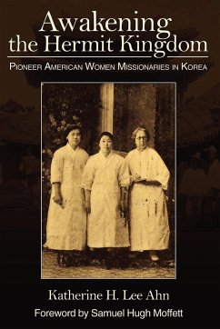 Awakening the Hermit Kingdom - Ahn, Katherine