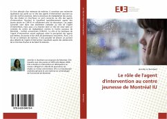 Le rôle de l'agent d'intervention au centre jeunesse de Montréal IU - Burnham, Jennifer A.