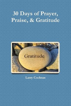 30 Days of Prayer, Praise, & Gratitude - Cochran, Larry