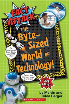 The Byte-Sized World of Technology (Fact Attack #2) - Berger, Melvin; Berger, Gilda