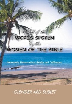 All of the Words Spoken by the Women of the Bible - Ard Sublet, Glender