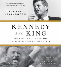 Kennedy and King: The President, the Pastor, and the Battle Over Civil Rights - Levingston, Steven