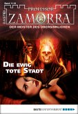 Die ewig tote Stadt / Professor Zamorra Bd.1115 (eBook, ePUB)