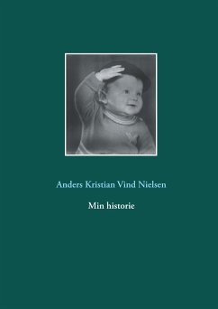 Min historie (eBook, ePUB) - Nielsen, Anders Kristian Vind