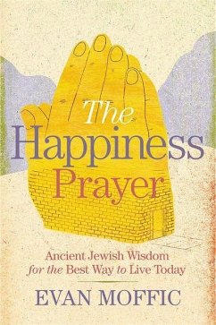 The Happiness Prayer - Moffic, Evan