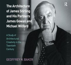 The Architecture of James Stirling and His Partners James Gowan and Michael Wilford - Baker, Geoffrey H.