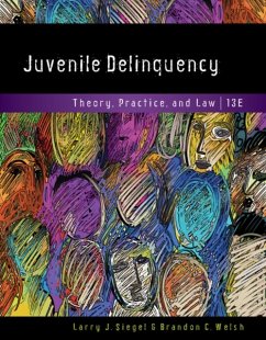 Juvenile Delinquency - Siegel, Larry (University of Massachusetts, Lowell, Emeritus); Welsh, Brandon (Northeastern University)