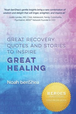 Great Recovery Quotes and Stories to Inspire Great Healing - Benshea, Noah
