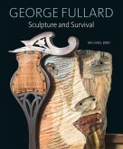 George Fullard: Sculpture and Survival