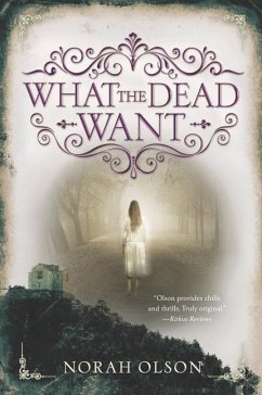 What the Dead Want - Olson, Norah