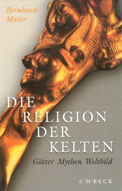 Die Religion der Kelten - Maier, Bernhard