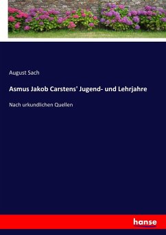 Asmus Jakob Carstens' Jugend- und Lehrjahre - Sach, August