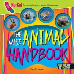 The Wise Animal Handbook Northern California - Jerome, Kate B.