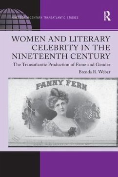 Women and Literary Celebrity in the Nineteenth Century - Weber, Brenda R