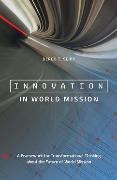 Innovation in World Mission - Seipp, Derek T.