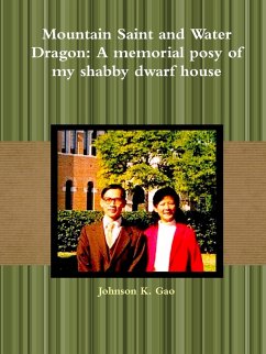 Mountain Saint and Water Dragon - Gao, Johnson K.