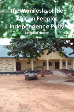 The Manifesto of the African Peoples Independence Party - Nnolim, Benedict