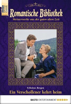 Ein Verschollener kehrt heim / Romantische Bibliothek Bd.49 (eBook, ePUB) - Bergen, Felizitas