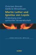 Martin Luther und Ignatius von Loyola... - Bild 1