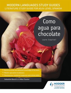 Modern Languages Study Guides: Como agua para chocolate - Bianchi, Sebastian; Thacker, Mike