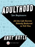 ADULTHOOD FOR BEGINNERS