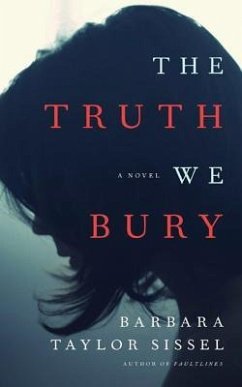 The Truth We Bury - Sissel, Barbara Taylor