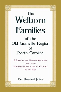 The Welborn Families of the Old Granville Region of North Carolina - Julian, Paul Rowland
