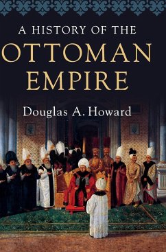 A History of the Ottoman Empire - Howard, Douglas A.